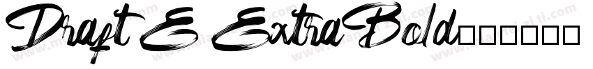 Draft E ExtraBold字体转换